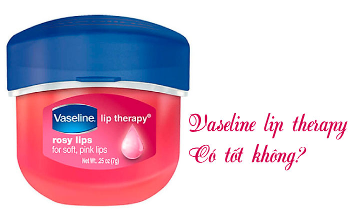 son dưỡng môi vaseline lip therapy có tốt không?
